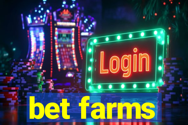 bet farms